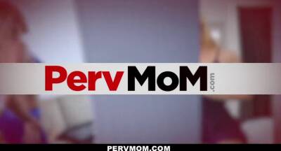 Pervmom - helping my wild step-mother stretch - sexu.com