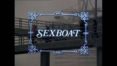 SEXBOAT. Amazing vintage porn movie with interesting plot - sunporno.com