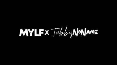 Tabby NoNames Rawest - MYLF - hotmovs.com