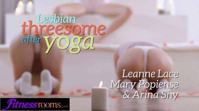 Watch Leanne Lace, Arina Shy & Spanish babe yoga lesbian threesome with orgasmic facial finish - sexu.com - Czech Republic - Spain - Ukraine