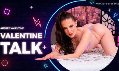 Aubree Valentine - Valentine Talk - VRAllure - txxx.com - Usa