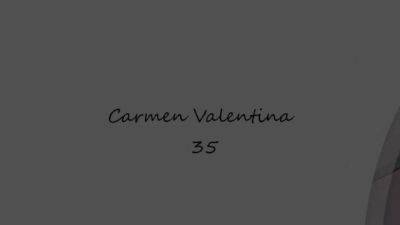 Carmen Valentina - New Only - Carmen Valentina - Incredible Sex Movie Mature New Only For You - hotmovs.com